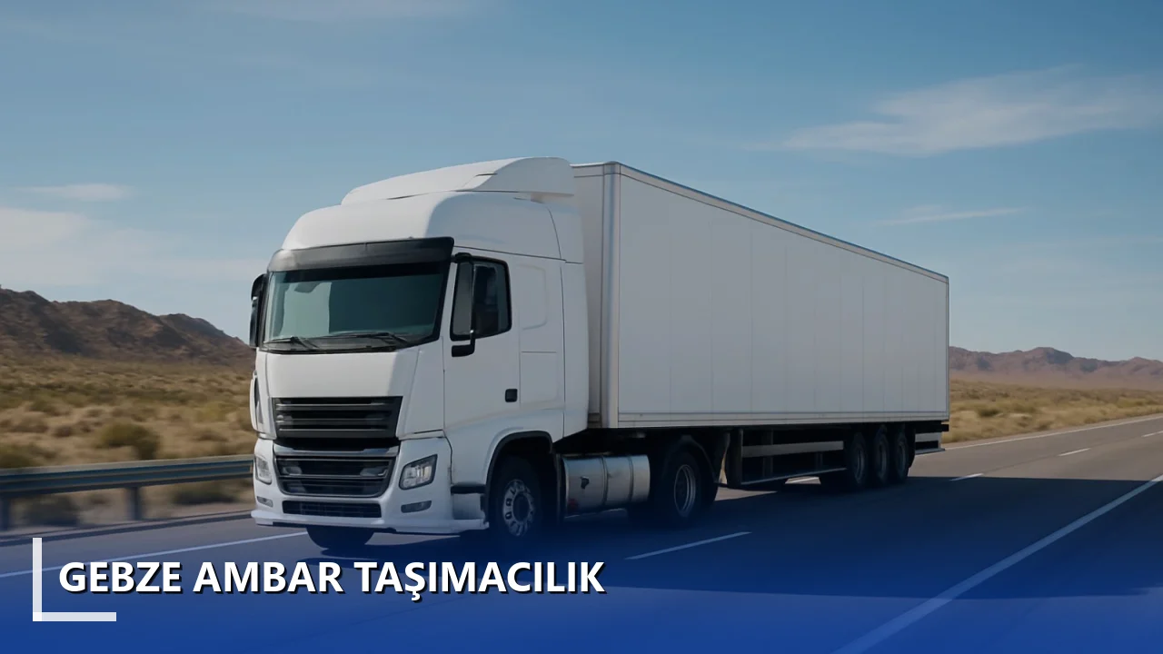 Gebze Ambar Taşımacılık