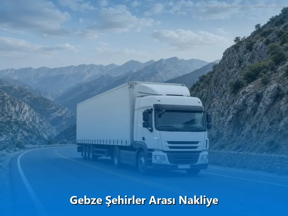 Gebze Şehirler Arası Nakliye