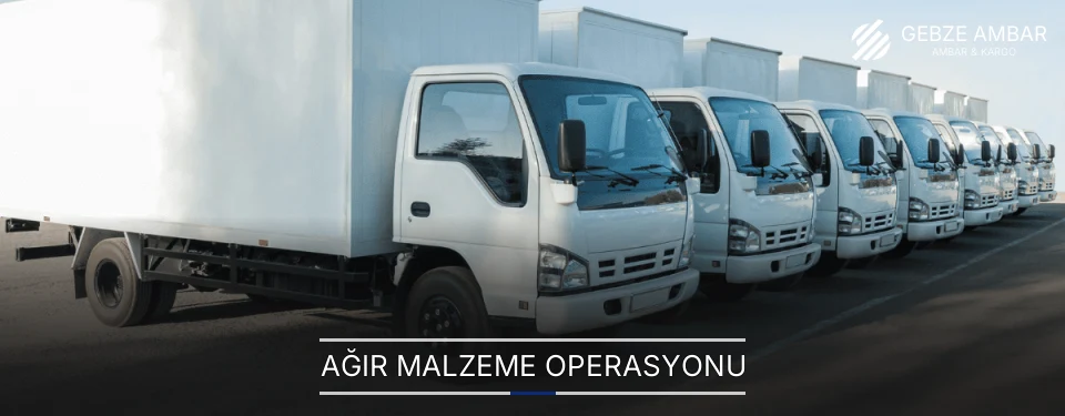 Gebze Ağır Malzeme Ambar Firmaları